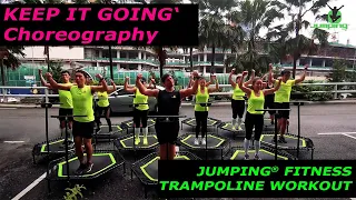 Keep It Going' - Jumping® Fitness