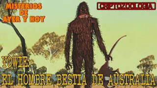 Criptozoología: Yowie | El Hombre Salvaje De Australia