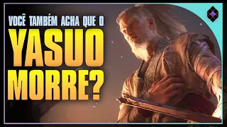 YASUO MORRE? | LEAGUE OF LEGENDS