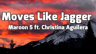 Maroon 5 - Moves Like Jagger (Lyrics) ft. Christina Aguilera