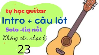 23# - INTRO + CÂU LÓT Bolero (Am)cao thủ đã chơi guitar như thế nào?