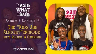 The "Kids Are Alright" Episode ft. Regina & Charissa