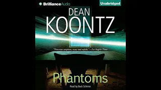 (Full Audiobook)Phantoms Author by Dean Koontz Narrated by Buck Schirner