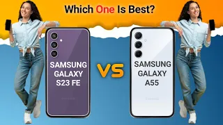 Samsung Galaxy A55 Vs Samsung Galaxy S23 Fe