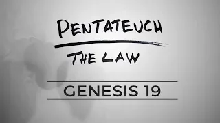 Pentateuch :: Genesis 19
