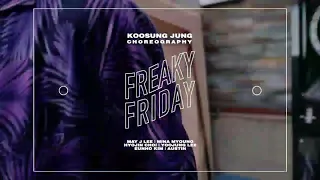 Freaky Friday - Lil Dicky ft. Chris Brown / koosung Jung.