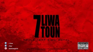 7 toun feat 7liwa   koula 7arf ki3ni ch7al    Mixtape jwan o brika  2013 360p