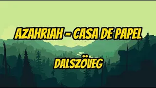 Azahriah - casa de papel / Dalszöveg