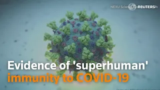 Evidence of 'superhuman' immunity to COVID-19