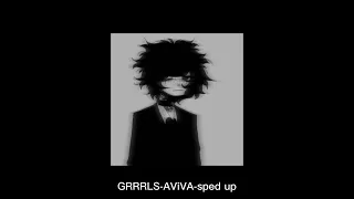 GRRLS-AViVA-sped up
