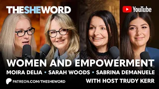 The SHE Word - S4/EP11 - Women and Empowerment
