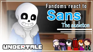 Fandoms react | Sans the Skeleton | 2/7 | 🇺🇸 / 🇪🇸 | GCRV | WenTem