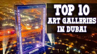 10 Top Art Galleries in Dubai