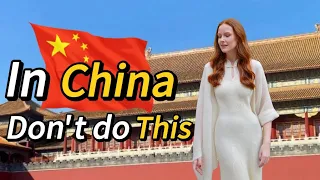 10 things not to do in China🇨🇳