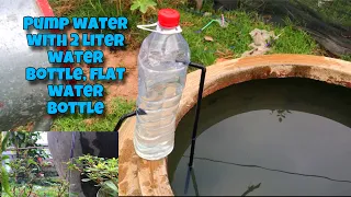 Pump water with 2 liter water bottle, flat water bottle | DIY | Water