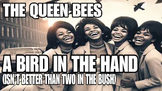 A Bird in the Hand (Isn't Better than Two in the Bush) by The Queen Bees (1963)  #ai #aimusic #music