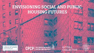 ENVISIONING SOCIAL AND PUBLIC HOUSING FUTURES