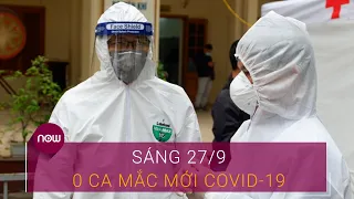 Dịch Covid-19 hôm nay tại Việt Nam 27/9: 25 ngày không ghi nhận ca nhiễm virus Corona | VTC Now