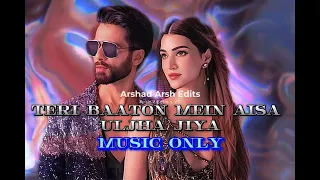 Instrumental Music: Teri Baaton Mein Aisa Uljha Jiya | only music | music only | without vocals