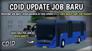Mencoba Job Baru TRANSJAKARTA CDID UPDATE V1.2, Gaji LEBIH BESAR Dari Job Truck!? | CDID V1.2 Roblox