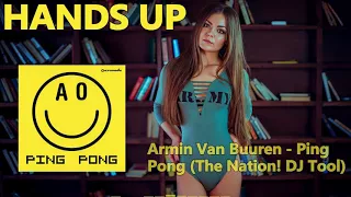 Armin Van Buuren - Ping Pong (The Nation! DJ Tool) [HANDS UP]