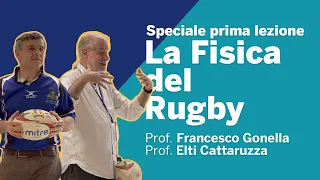 Speciale prima lezione "La Fisica del Rugby" - Francesco Gonella e Elti Cattaruzza