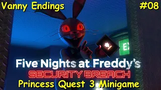 Vanny Endings | Five Nights at Freddy's: Security Breach + (Princess Quest 3 Minigame) Part 8