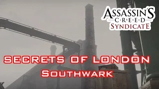 Assassin's Creed Syndicate - ALL Secrets of London SOUTHWARK uncovered