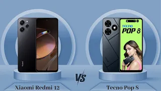 Xiaomi Redmi 12 Vs Tecno Pop 8 - Full Comparison [Full Specifications]