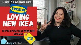 NEW IKEA PRODUCTS FOR SPRING/SUMMER 2022 (PART 2) + Interior Design Tips
