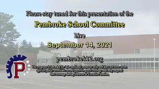 Pembroke School Committee Meeting - 9/14/21