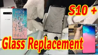 SAMSUNG Galaxy S10+ Glass replacement,screen repair,broken screen,crack screen, screen replacement.