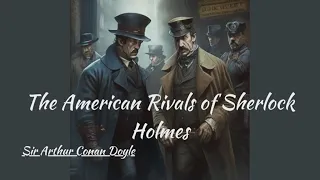 The American Rivals of Sherlock Holmes  The Nameless Man by Rodrigues Ottolengui