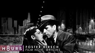 The Origins of Film Noir | Film Historian Foster Hirsch