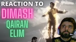 REACTION to DIMASH  - Qairan Elim (music video)