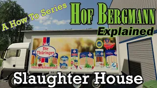 FS19 Hof Bergmann Explained 🥩 Slaughter House 🥩 A How To Series