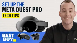 Setting Up the Meta Quest Pro - Tech Tips from Best Buy