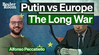 Putin vs Europe: The Long War | Alfonso Peccatiello