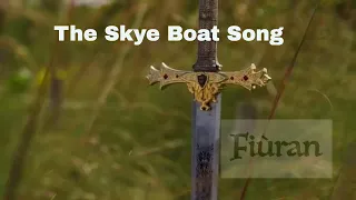 The Skye Boat Song (lyrics) / Fiùran