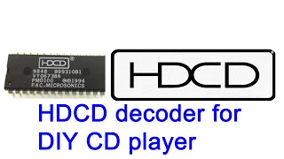 simple history of HDCD and process decoder IC PMD100, DIY chip for HDCD player