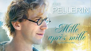 MILLE APRÈS MILLE (Fred Pellerin)