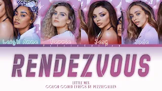 Little Mix - Rendezvous (Colour Coded Lyrics)