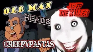 Jeff the Killer - Old Man Reads Creepypastas