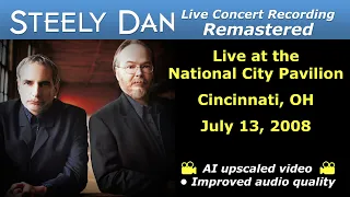 Steely Dan 2008-07-13 Cincinnati, OH | Remastered Full Concert (Upscaled 1080p HD)