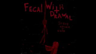 Steve Koiler & Kieth - Fecal Withdrawal | FULL ALBUM