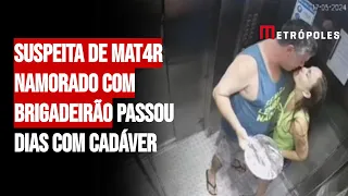 Suspeita de m4tar namorado com brigadeirão passou dias com cadáver