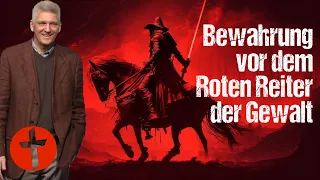 Bewahrung vor dem Roten Reiter der Gewalt | Gert Hoinle