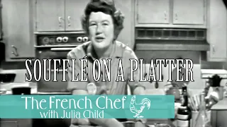 Soufflé On A Platter | The French Chef Season 1 | Julia Child