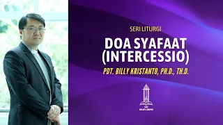 Pdt. Billy Kristanto - Seri Liturgi #5: Doa Syafaat (Intercessio) - GRII KG