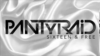 PANTyRAiD - Sixteen & Free [PillowTalk]